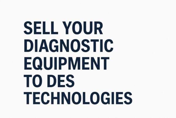 Sell your diagnostic equipment to DES Technologies